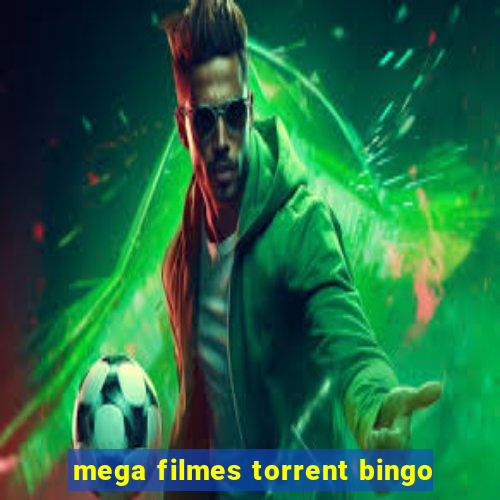 mega filmes torrent bingo